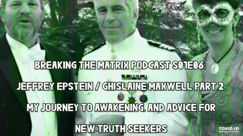 BTM PODCAST S01E06: J.EPSTEIN G.MAXWELL PT 2, MY JOURNEY TO AWAKENING, ADVICE FOR NEW TRUTH SEEKERS