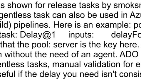 Is it possible to put delay between tasks or conditional loop