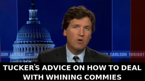 How Tucker deals with whining liberals