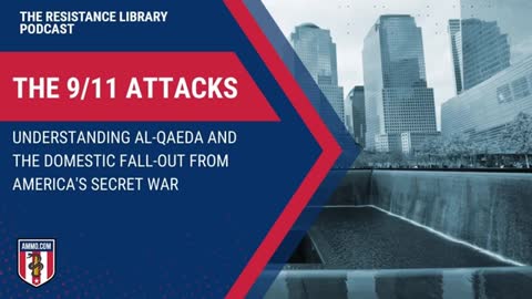 The 9/11 Attacks: Understanding Al-Qaeda and the Domestic Fall-Out from America's Secret War