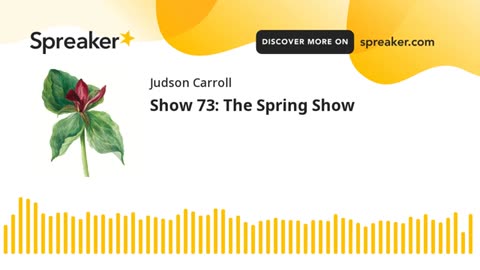 Show 73: The Spring Show