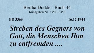 BD 3369 - STREBEN DES GEGNERS VON GOTT, DIE MENSCHEN IHM ZU ENTFREMDEN ....