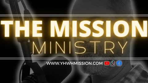 YHWH's Mission is our Mission