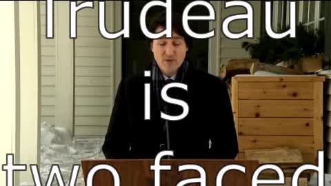 Justin Trudeau is a two faced racist.