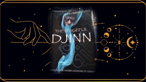 Part 8 Reading The Vengeful Djinn by Rosemary Ellen Guiley and Philip J Imbrogno