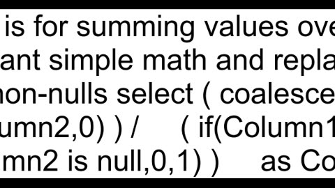 How to find the average of two columns but if one value is null then only show me the other value