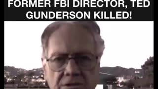 THE VIDEO THAT GOT FORMER FBI DIRECTOR TED GUNDERSON WACKED