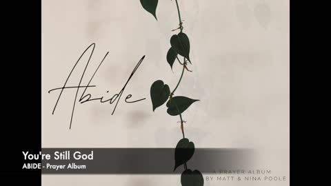 You're Still God - Abide