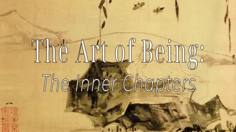 The Art of Being Free and Easy Wandering - The Inner Chapters from the Zhuangzi
