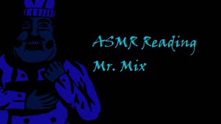 ASMR CreepyPasta Reading - Mr. Mix