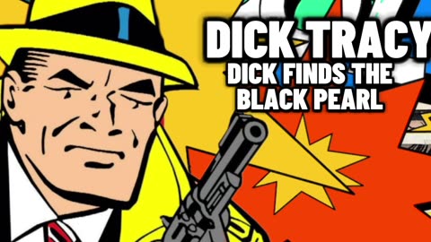Dick Tracy On the Radio (Dick Finds the Black Pearl)