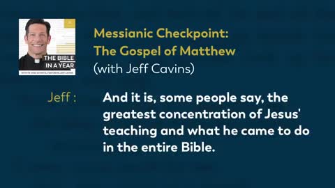 Messianic Checkpoint: Gospel of Matthew (with Jeff Cavins) — Bible in a Year (with Fr. Mike Schmitz)