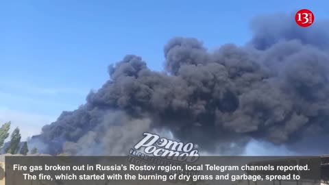 A major fire in the Rostov region of Russia started with a fual storage cache burning.