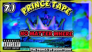 7.) No Matter Where | Prince Tape