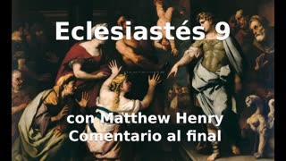 📖🕯 Santa Biblia - Eclesiastés 9 con Matthew Henry Comentario al final.