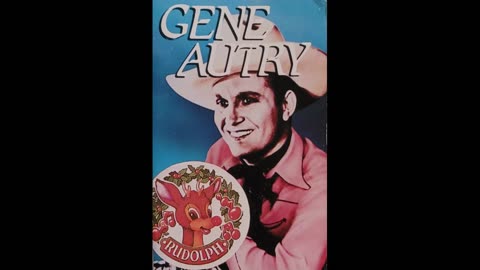 Gene Autry – Rudolph The Red Nosed Reindeer