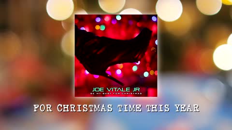 Joe Vitale Jr "Be My Baby for Christmas"