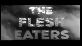 THE FLESH EATERS (1964) movie trailer