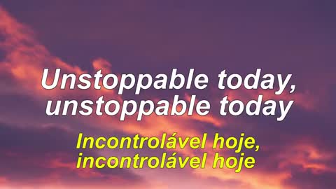 Unstoppable - Sia