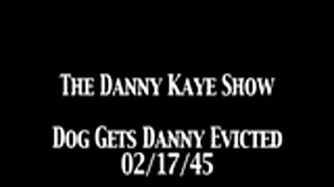 Danny Kaye Radio Show 'Dog Gets Danny Evicted' OTR public domain