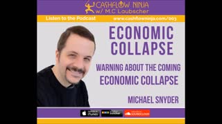 Michael Snyder Shares A Warning About the Coming Economic Collapse