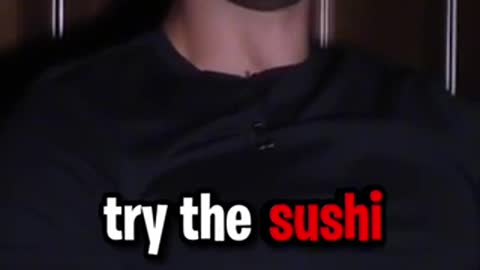 Andrew Tate thoughts about sushi