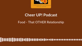 Episode 6 - Food. That OTHER Relationship