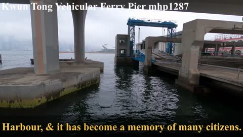 [市民集體回憶] 觀塘汽車渡海碼頭 Kwun Tong Vehicular Ferry Pier, mhp1287, Apr 2021
