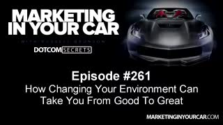 261 - How Changing Your Environment Can Take You From Good To Great