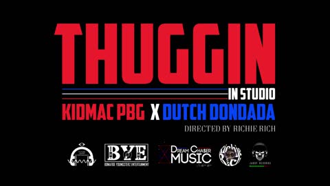 Kidmac x Dutch Dondada - Thuggin (In Studio)
