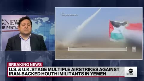 U.S. and UK stage multiple airstrikes against Iran-backed Houthi militants in Yemen