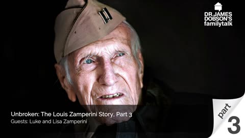 Unbroken: The Louis Zamperini Story - Part 3 with Guests Luke and Lisa Zamperini
