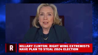 Hillary Clinton says Republicans trying to steal 2024 election