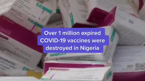 Over 1 million expired COVID-19 vaccines were destroyed in Nigeriat