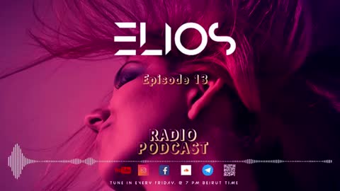 Elios Radio - Episode 13