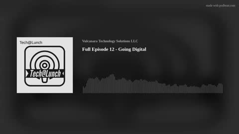 Full Episode 12 - Going Digital