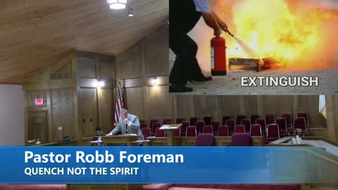 Pastor Robb Foreman // QUENCH NOT THE SPIRIT