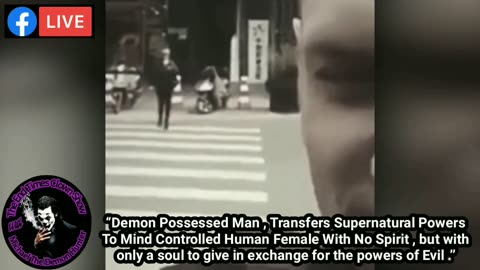 DEMON POSSESSED MAN , TRANSFERS SUPERNATURAL POWERS TO MIND CONTROLLED FEMALE.