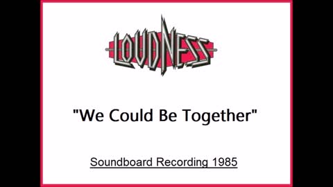 Loudness - We Could Be Together (Live in Philadelphia 1985) Soundboard