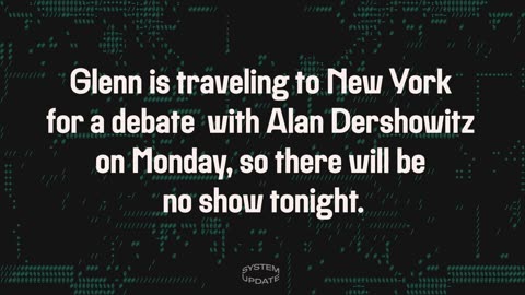 Glenn Traveling to Debate; No Live Show Tonight