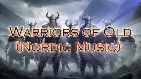 Warriors of Old ( Nordic Music )
