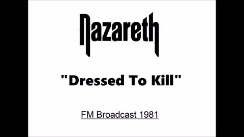 Nazareth - Dressed To Kill (Live in Flint, Michigan 1981) FM Broadcast