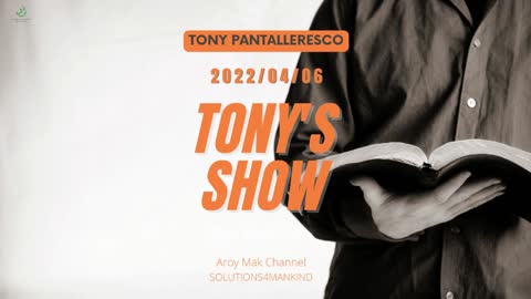 Tony Pantalleresco 2022/04/06 Tony's Show