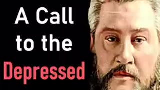 A Call to the Depressed - Charles Spurgeon Sermons