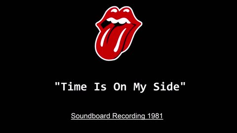 The Rolling Stones - Time Is On My Side (Live in Seattle 1981) Soundboard