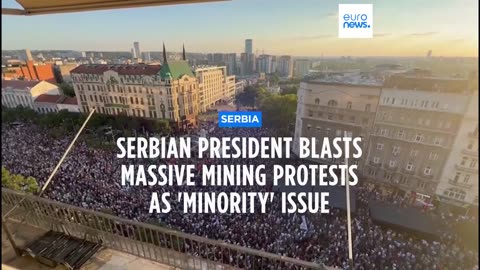 Serbian president to meet with 'ordinary people' after thousands protest against lithium mine