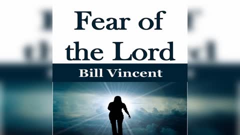 Fear of the Lord by Bill Vincent