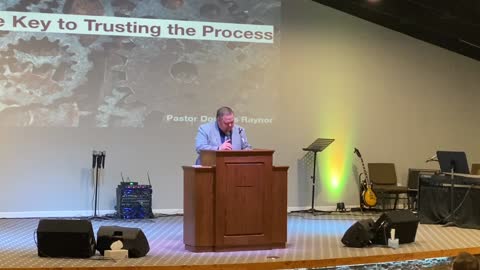 Pastor Raynor, "The Key to Trusting the Process"