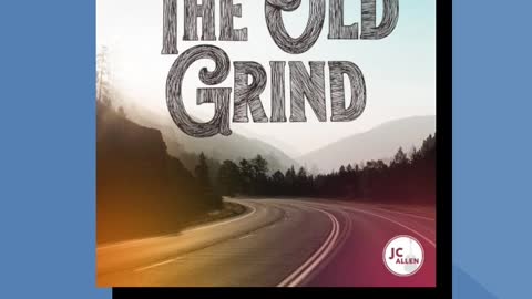 The Old Grind