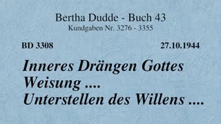 BD 3308 - INNERES DRÄNGEN GOTTES WEISUNG .... UNTERSTELLEN DES WILLENS ....